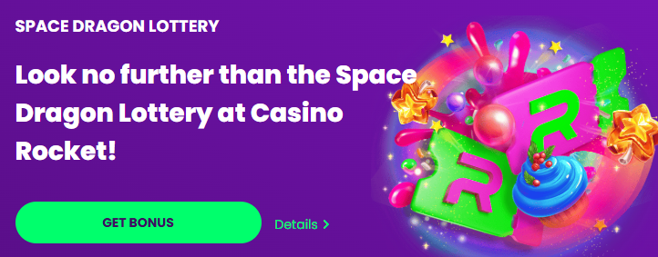 Rocket Casino SPACE DRAGON LOTTERY Promotions